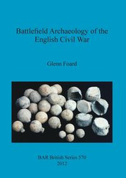 Battlefield Archaeology of the English Civil War - Glenn Foard