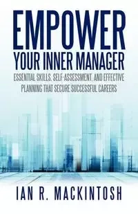Empower Your Inner Manager - Mackintosh Ian R.