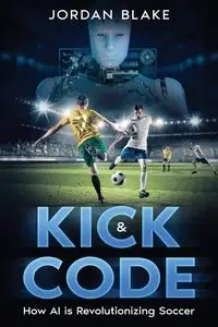 Kick & Code - Blake Jordan