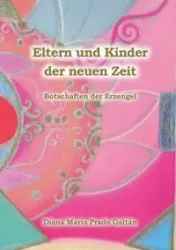 Eltern und Kinder der neuen Zeit - Diana Maria Prado Gaitán