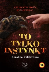To tylko instynkt - Karolina Wilchowska