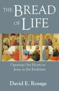 Bread of Life - E. David Rosage