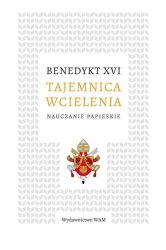 Tajemnica wcielenia - Benedykt Joseph XVI Ratzinger