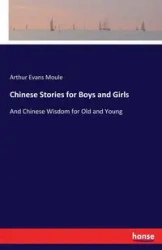 Chinese Stories for Boys and Girls - Arthur Moule Evans
