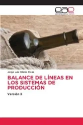 BALANCE DE LÍNEAS EN LOS SISTEMAS DE PRODUCCIÓN - Hilario Jorge Luis Rivas