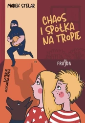 Chaos i spółka na tropie - Marek Stelar, Aleksandra Giemza