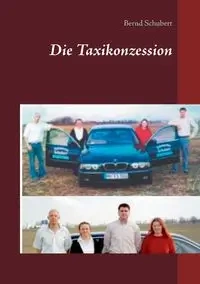 Die Taxikonzession - Schubert Bernd
