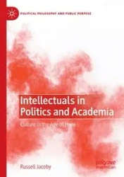 Intellectuals in Politics and Academia - Russell Jacoby