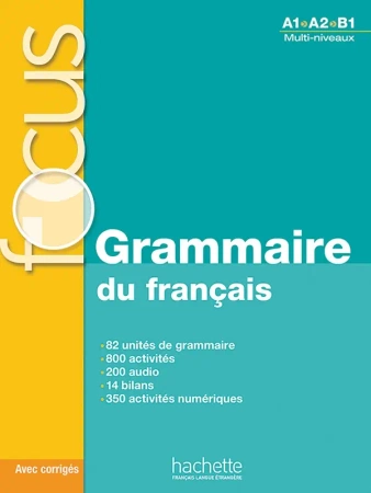 FOCUS Grammaire du francais (A1/B1) podręcznik + audio + Parcours digital - Anne Akyüz, Bernadette Bazelle-Shahmaei, Joëlle Bonenfant