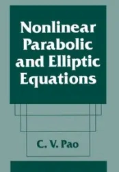 Nonlinear Parabolic and Elliptic Equations - Pao C.V.