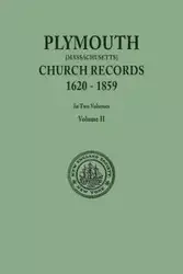 Plymouth Church Records, 1620-1859 [Massachusetts]. in Two Volumes. Volume II - in New England Society the City of New Y
