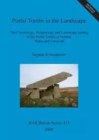 Portal Tombs in the Landscape - Kytmannow Tatjana