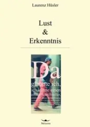 Lust & Erkenntnis - Hüsler Laurenz