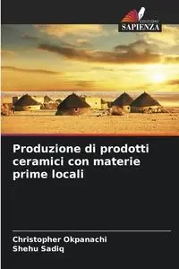 Produzione di prodotti ceramici con materie prime locali - Christopher Okpanachi