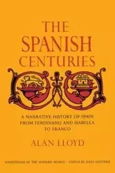 The Spanish Centuries - Lloyd Alan