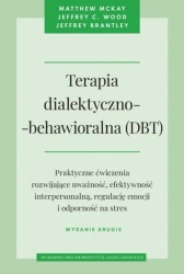 Terapia dialektyczno-behawioralna (DBT) w.2 - Matthew McKay, Jeffrey C. Wood, Jeffrey Brantley,
