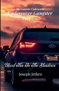 Blood Ties In The Shadows - Joseph Jethro