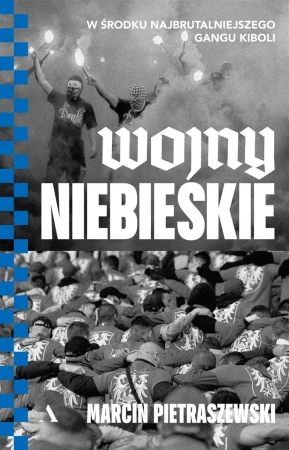 Wojny niebieskie. W środku najbrutalniejszego.. - Marcin Pietraszewski