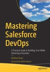 Mastering Salesforce DevOps - Davis Andrew