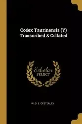 Codex Taurinensis (Y) Transcribed & Collated - O. E. Oesterley W.