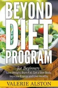 Beyond Diet Program For Beginners - Valerie Alston