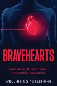 Bravehearts - Publishing Well-Being