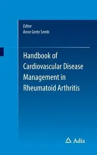 Handbook of Cardiovascular Disease Management in Rheumatoid Arthritis - Semb Anne Grete