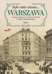 Było takie miasto.. Warszawa na starych zdjęciach - Rafał Bielski