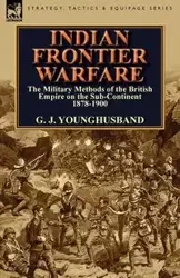 Indian Frontier Warfare - George John Younghusband