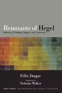Remnants of Hegel - Felix Duque