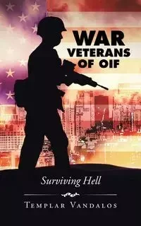 War Veterans of OIF - Vandalos Templar