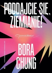 Poddajcie się, Ziemianie! - Chung Bora