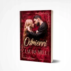 Namiętności i Uczucia T.1 Odmienni - Laura Mill