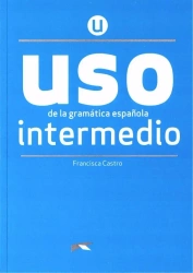 Uso de la gramatica espanola. Intermedio + online - Francisca Castro