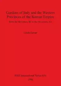 Gardens of Italy and the Western Provinces of the Roman Empire - Linda Farrar