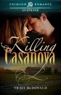 Killing Casanova - Traci McDonald