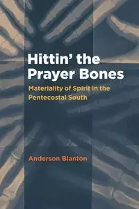 Hittin' the Prayer Bones - Anderson Blanton