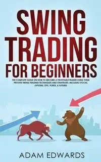 Swing Trading for Beginners - Adam Edwards