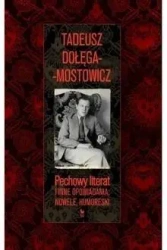 Pechowy literat i inne opowiadania, nowele.. - Tadeusz Dołęga-Mostowicz