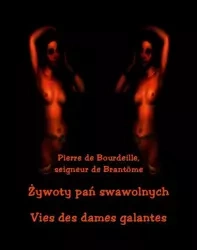 eBook Żywoty pań swawolnych. Vies des dames galantes - Pierre De Bourdeille epub mobi