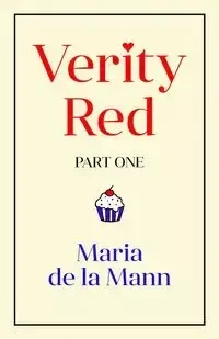 Verity Red (part one) - Maria Mann