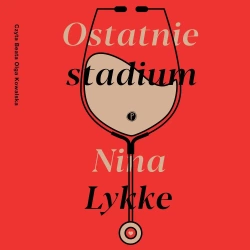 audiobook Ostatnie stadium - Nina Lykke