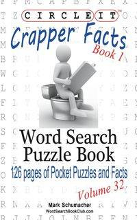 Circle It, Crapper Facts, Book 1, Word Search, Puzzle Book - Lowry Global Media LLC