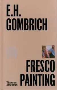 E.H.Gombrich on Fresco Paintin