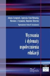 Wyzwania i dylematy uspołecznienia edukacji - praca zbiorowa