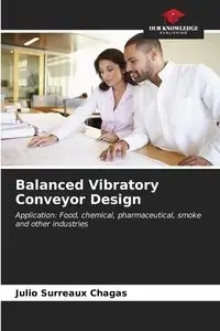 Balanced Vibratory Conveyor Design - Julio Surreaux Chagas