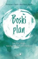 Boski plan - Kristen Clark, Bethany Beal
