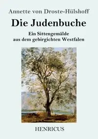 Die Judenbuche - Annette von Droste-Hülshoff