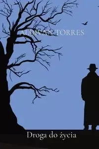 Droga do życia - TORRES ALDIVAN TEIXEIRA