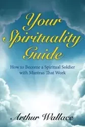 Your Spirituallity Guide - Wallace Arthur